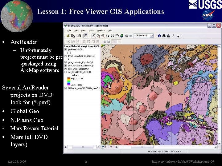 Lesson 1: Free Viewer GIS Applications • Arc. Reader – Unfortunately project must be