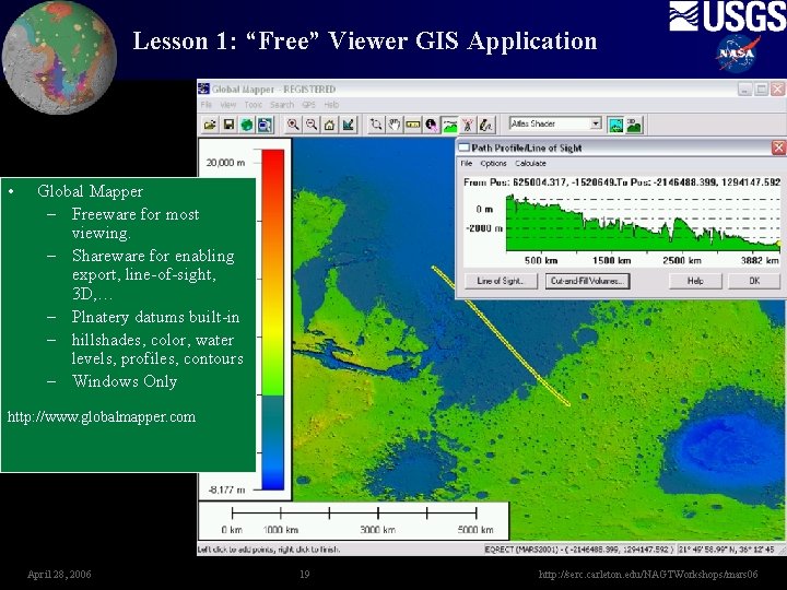Lesson 1: “Free” Viewer GIS Application • Global Mapper – Freeware for most viewing.