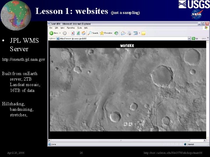 Lesson 1: websites (just a sampling) • JPL WMS Server http: //onearth. jpl. nasa.