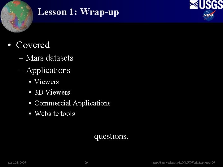 Lesson 1: Wrap-up • Covered – Mars datasets – Applications • • Viewers 3