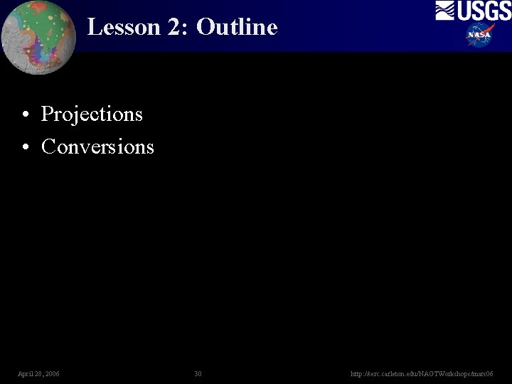 Lesson 2: Outline • Projections • Conversions April 28, 2006 30 http: //serc. carleton.