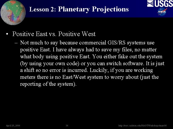 Lesson 2: Planetary Projections • Positive East vs. Positive West – Not much to