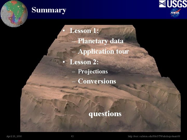 Summary • Lesson 1: – Planetary data – Application tour • Lesson 2: –