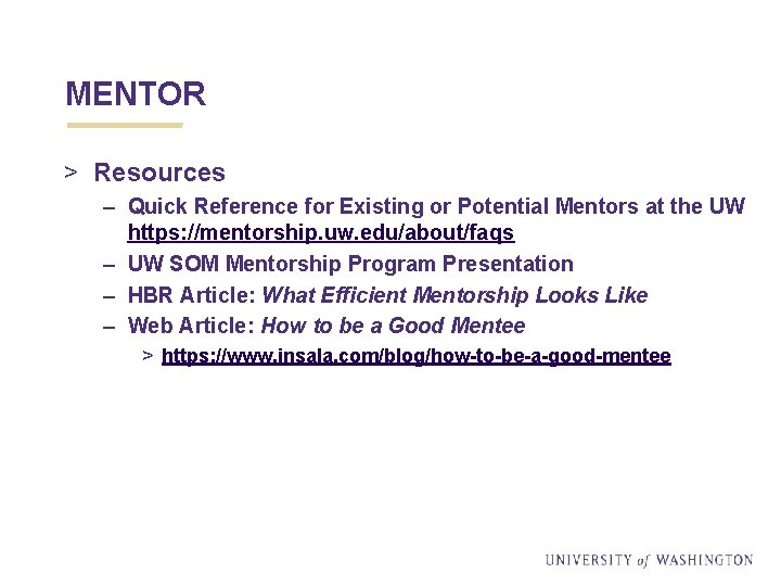 MENTOR > Resources – Quick Reference for Existing or Potential Mentors at the UW