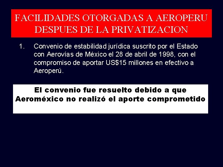 FACILIDADES OTORGADAS A AEROPERU DESPUES DE LA PRIVATIZACION 1. Convenio de estabilidad jurídica suscrito