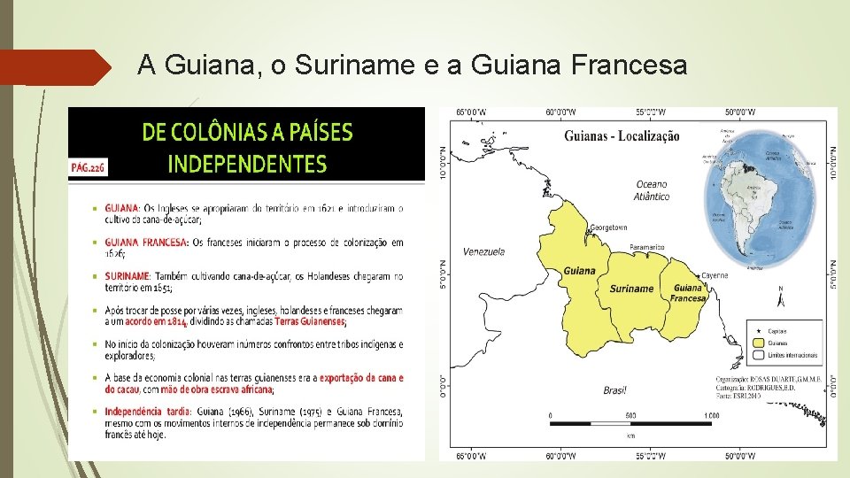 A Guiana, o Suriname e a Guiana Francesa 