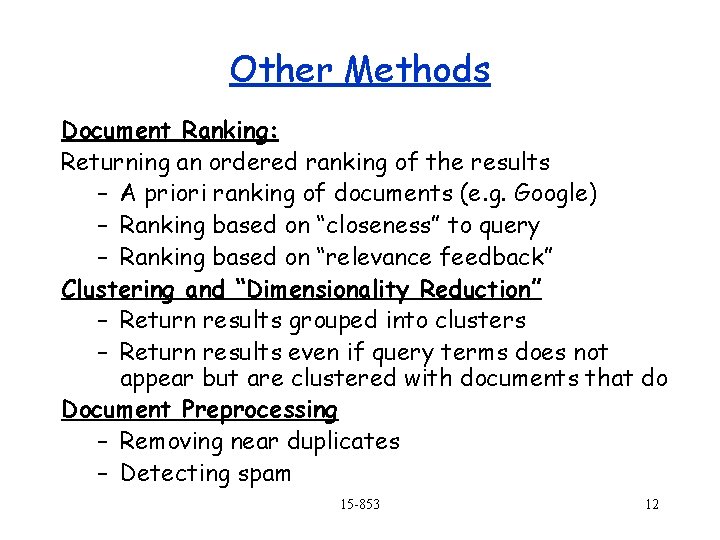 Other Methods Document Ranking: Returning an ordered ranking of the results – A priori