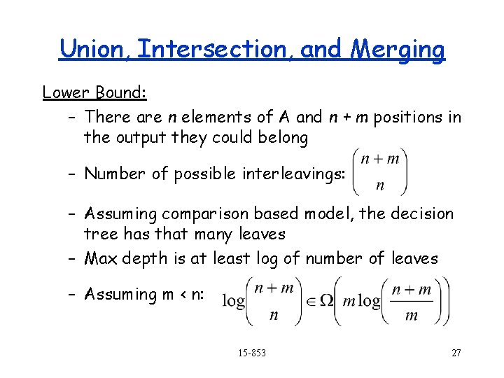 Union, Intersection, and Merging Lower Bound: – There are n elements of A and