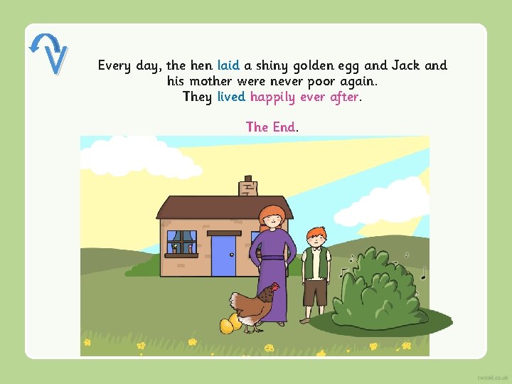 V Every day, the hen laid a shiny golden egg and Jack and his V Every day, the hen laid a shiny golden egg and Jack and his