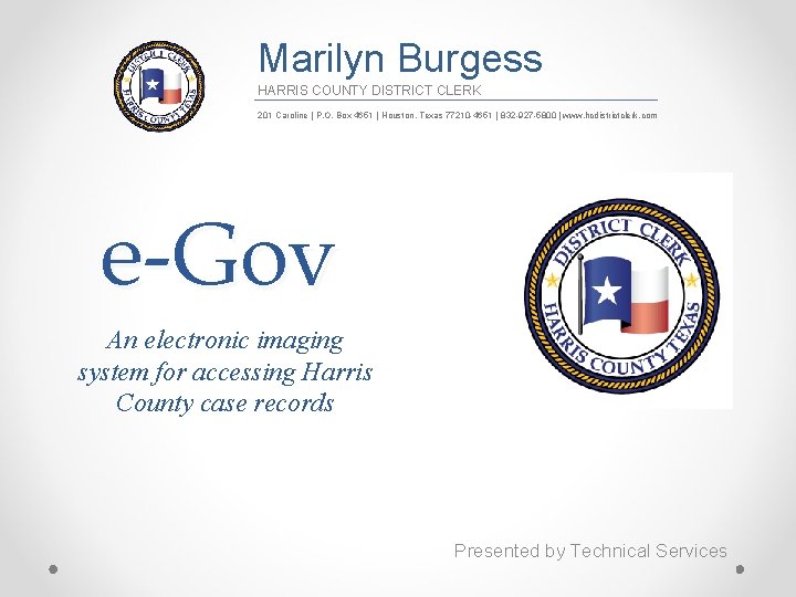 Marilyn Burgess HARRIS COUNTY DISTRICT CLERK 201 Caroline | P. O. Box 4651 |