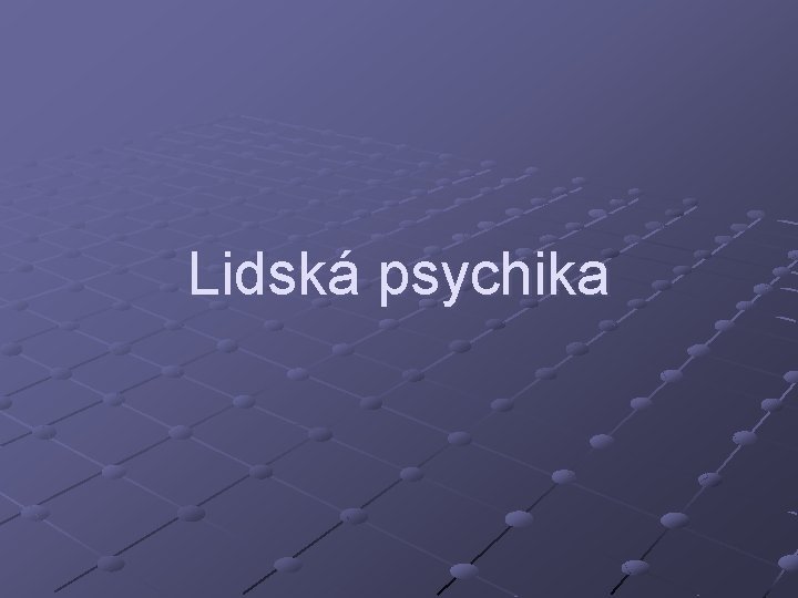 Lidská psychika 