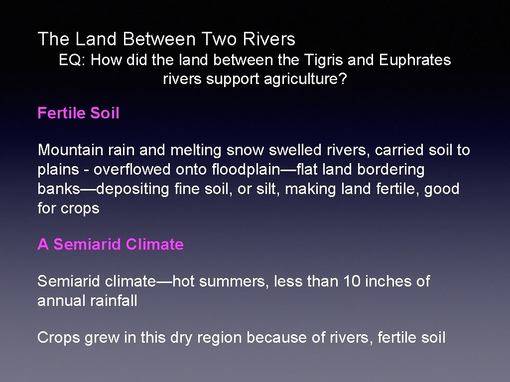 The Land Between Two Rivers EQ: How did the land between the Tigris and
