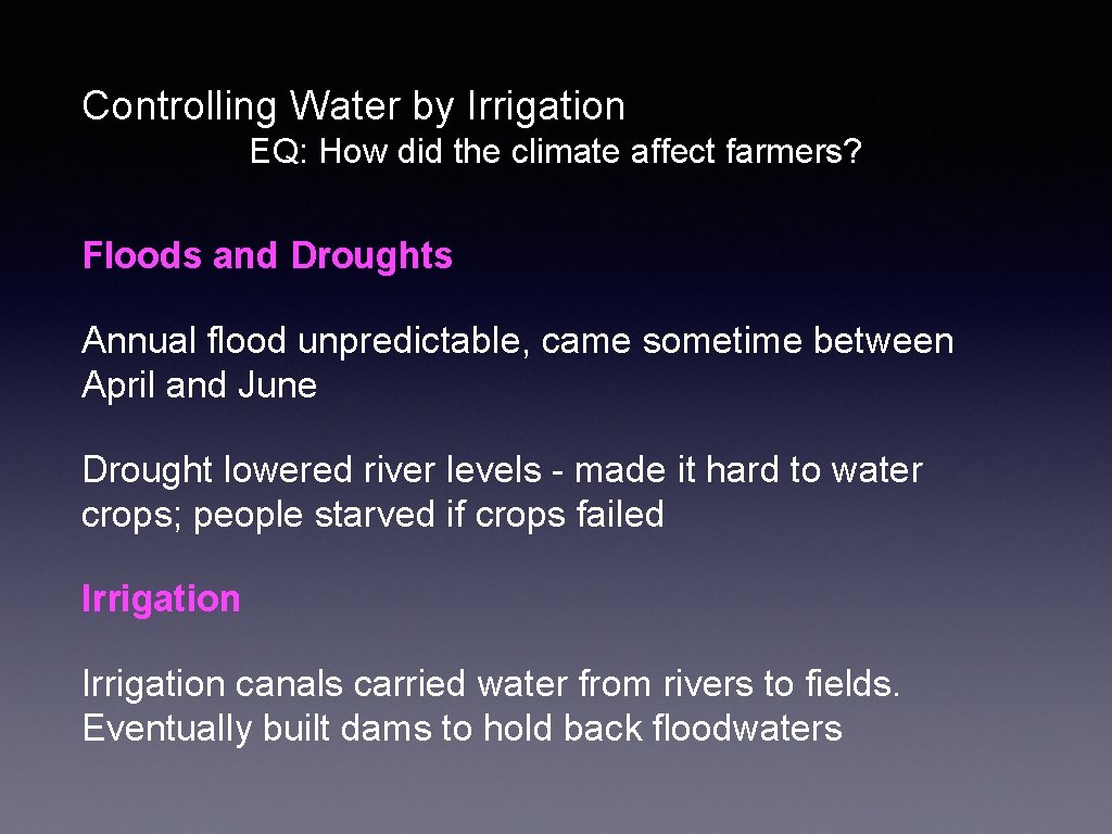 Controlling Water by Irrigation EQ: How did the climate affect farmers? Floods and Droughts