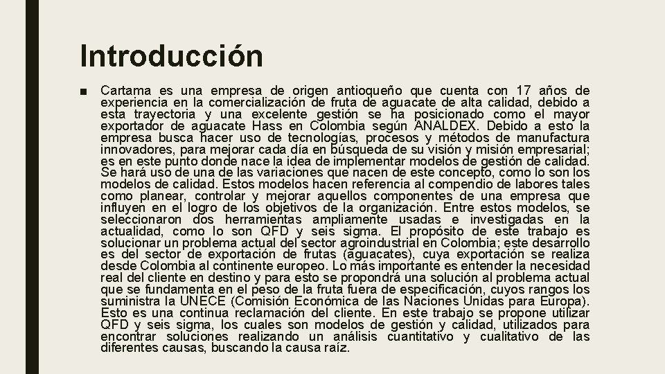 Introducción ■ Cartama es una empresa de origen antioqueño que cuenta con 17 años