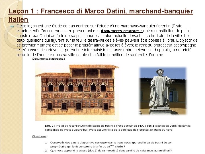 Leçon 1 : Francesco di Marco Datini, marchand-banquier italien Cette leçon est une étude