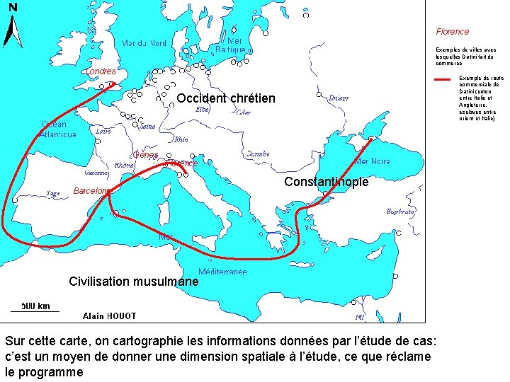 Florence Exemples de villes avec lesquelles Datini fait du commerce Londres Exemple de route