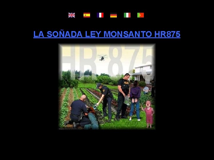 LA SOÑADA LEY MONSANTO HR 875 