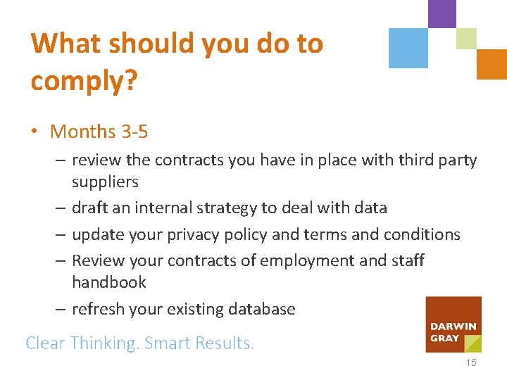 What should you do to comply? • Months 3 -5 – review the contracts