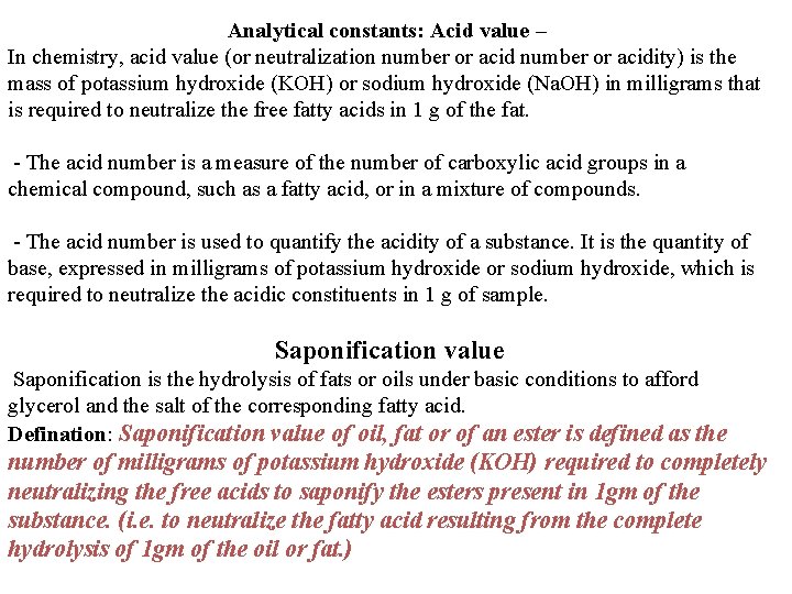 Analytical constants: Acid value – In chemistry, acid value (or neutralization number or acidity)