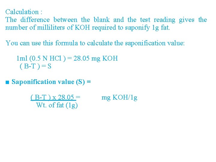 Calculation : The difference between the blank and the test reading gives the number