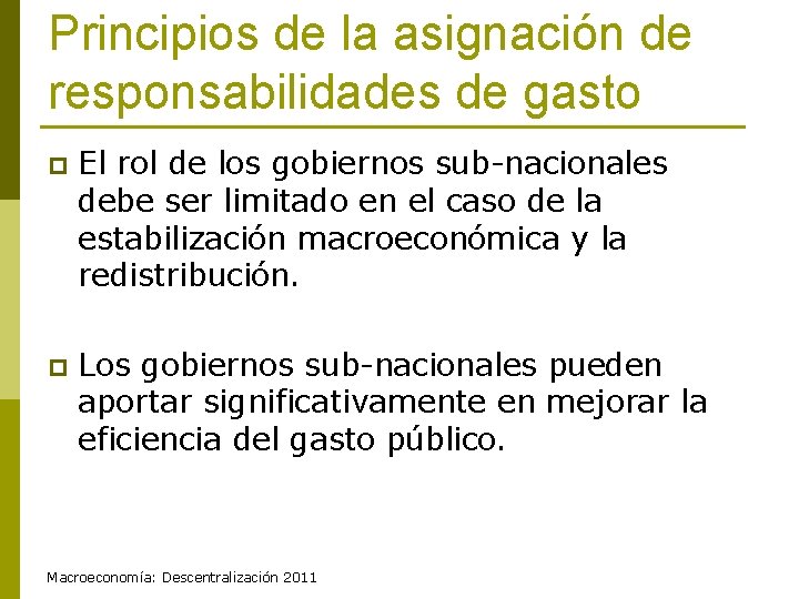 Principios de la asignación de responsabilidades de gasto p El rol de los gobiernos