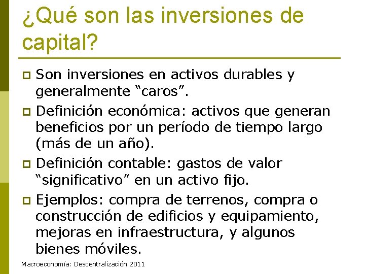 ¿Qué son las inversiones de capital? p p Son inversiones en activos durables y