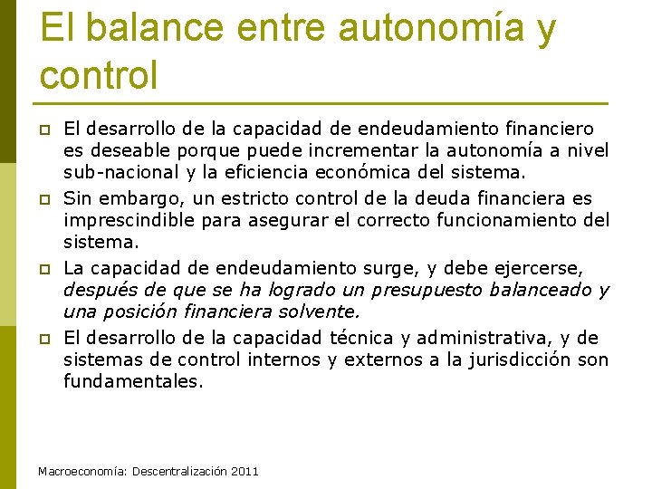 El balance entre autonomía y control p p El desarrollo de la capacidad de