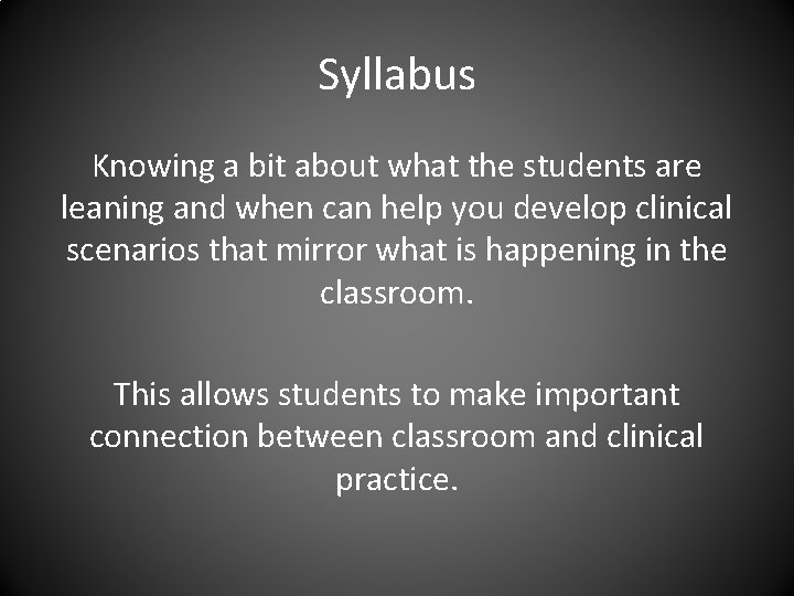 Syllabus Knowing a bit about what the students are leaning and when can help