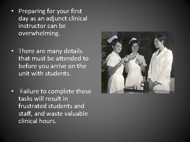  • Preparing for your first day as an adjunct clinical instructor can be