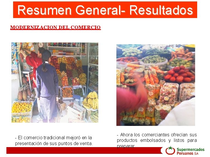 Resumen General- Resultados MODERNIZACION DEL COMERCIO - El comercio tradicional mejoró en la presentación