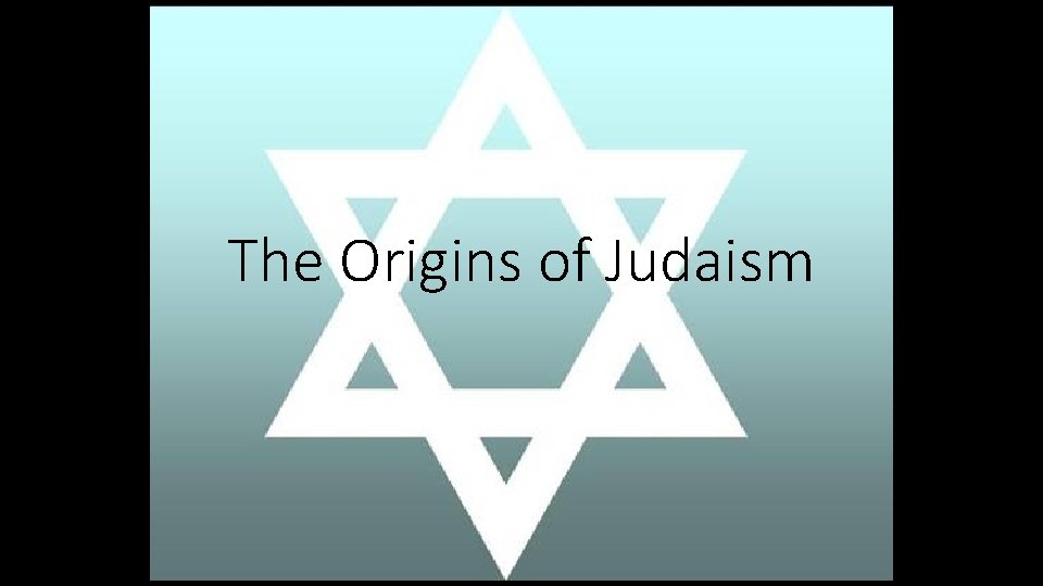 The Origins of Judaism 