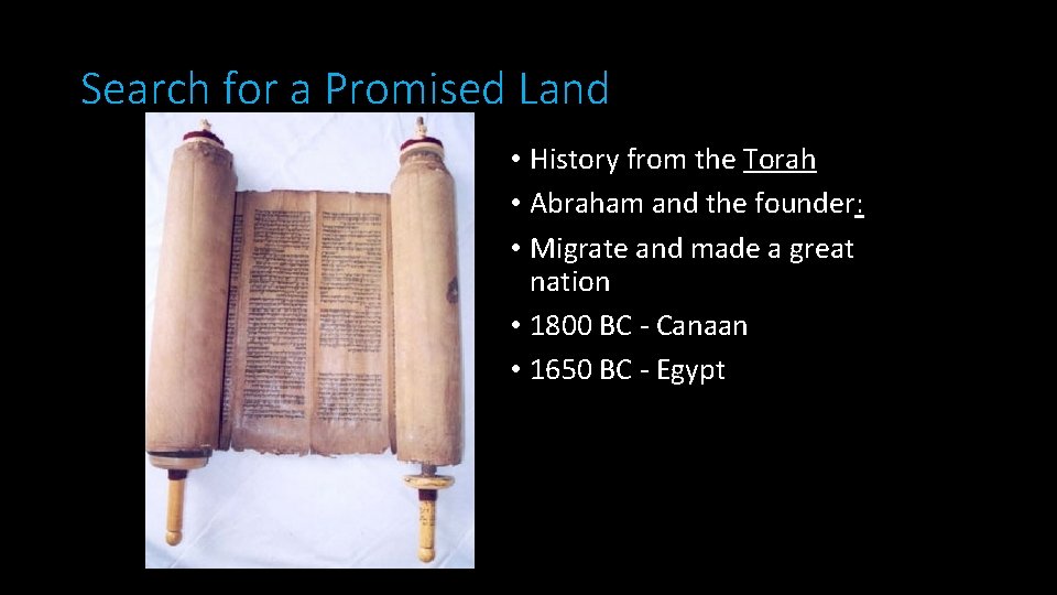 Search for a Promised Land • History from the Torah • Abraham and the