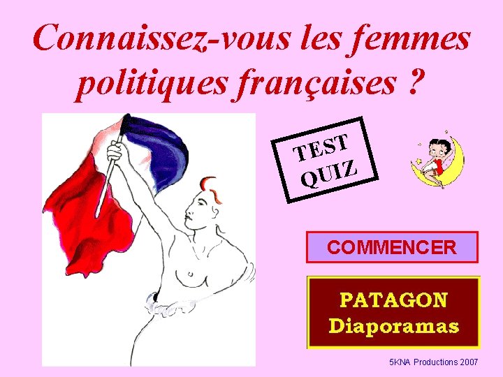 Connaissez-vous les femmes politiques françaises ? T S E T Z I U Q