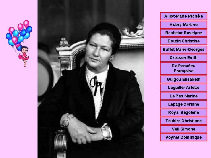 Alliot-Marie Michèle Aubry Martine Bachelot Roselyne Boutin Christine Buffet Marie-Georges Cresson Edith De Panafieu