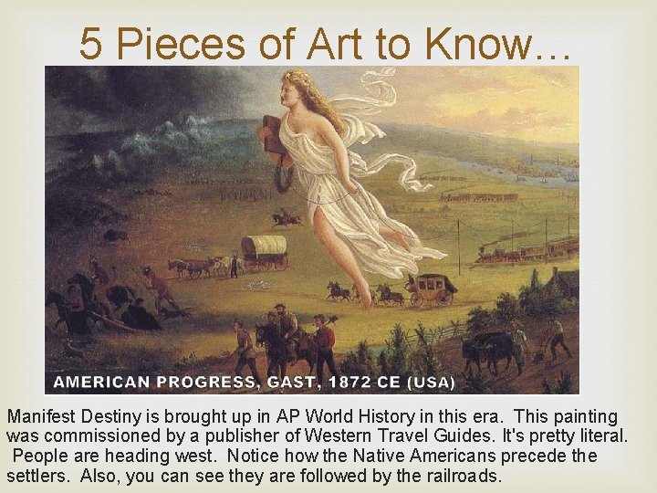 5 Pieces of Art to Know… Manifest Destiny is brought up in AP World