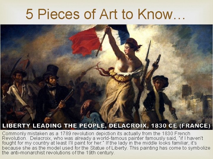 5 Pieces of Art to Know… Commonly mistaken as a 1789 revolution depiction its
