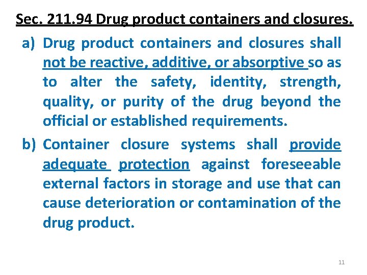 Sec. 211. 94 Drug product containers and closures. a) Drug product containers and closures