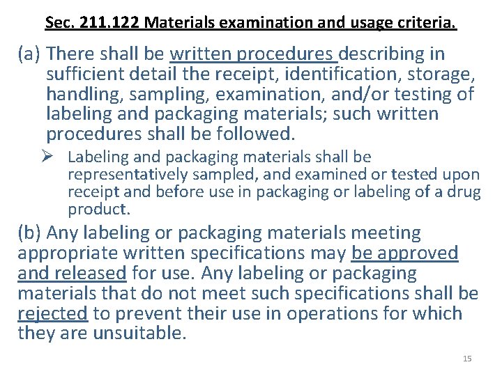Sec. 211. 122 Materials examination and usage criteria. (a) There shall be written procedures