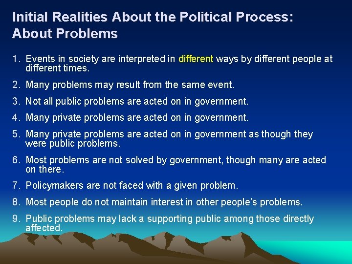 Initial Realities About the Political Process: About Problems 1. Events in society are interpreted