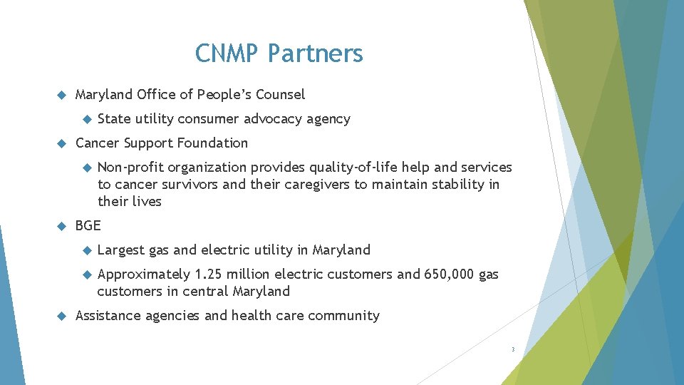 CNMP Partners Maryland Office of People’s Counsel Cancer Support Foundation State utility consumer advocacy