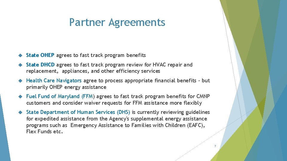 Partner Agreements State OHEP agrees to fast track program benefits State DHCD agrees to
