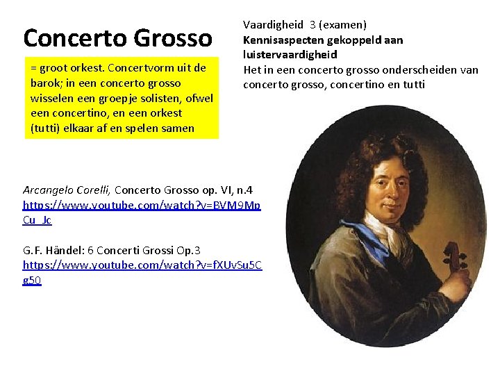 Concerto Grosso = groot orkest. Concertvorm uit de barok; in een concerto grosso wisselen