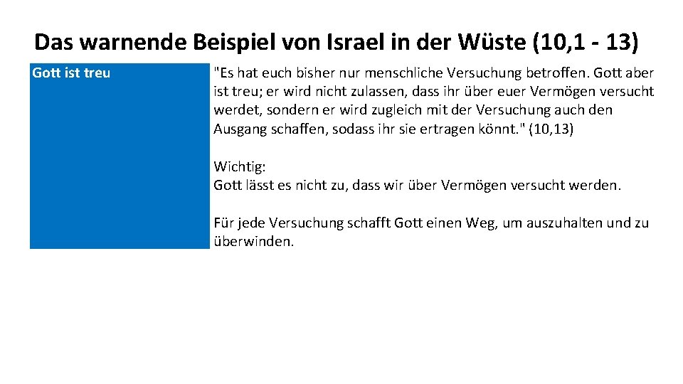 Das warnende Beispiel von Israel in der Wüste (10, 1 - 13) Gott ist