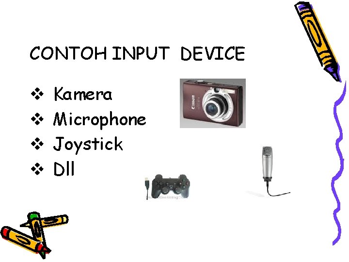 CONTOH INPUT DEVICE v v Kamera Microphone Joystick Dll 