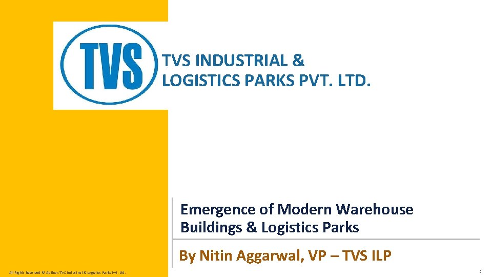 TVS INDUSTRIAL & LOGISTICS PARKS PVT. LTD. Emergence of Modern Warehouse Buildings & Logistics