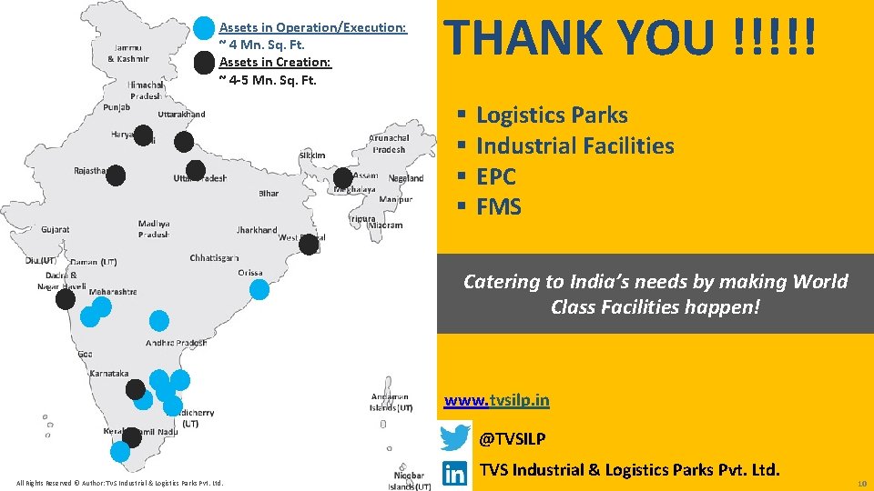Thank You ! THANK YOU !!!!! About TVS Infrastructure Assets in Operation/Execution: ~ 4