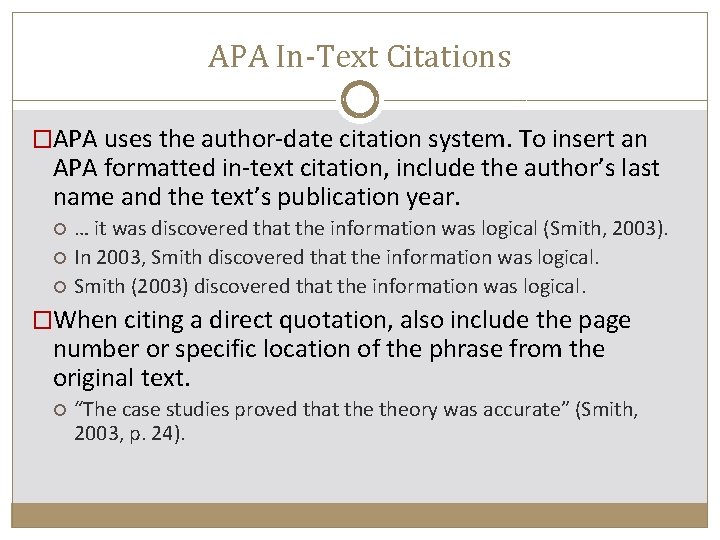 APA In-Text Citations �APA uses the author-date citation system. To insert an APA formatted