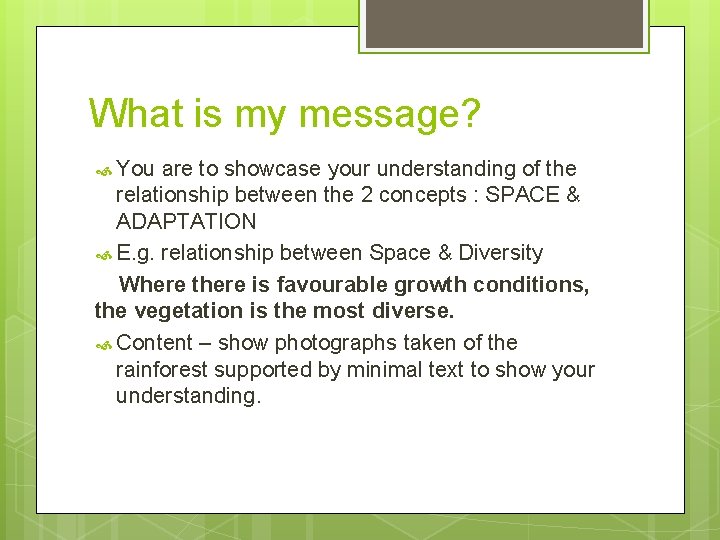 What is my message? You are to showcase your understanding of the relationship between What is my message? You are to showcase your understanding of the relationship between