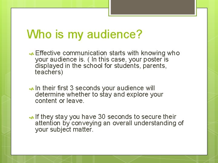Who is my audience? Effective communication starts with knowing who your audience is. ( Who is my audience? Effective communication starts with knowing who your audience is. (