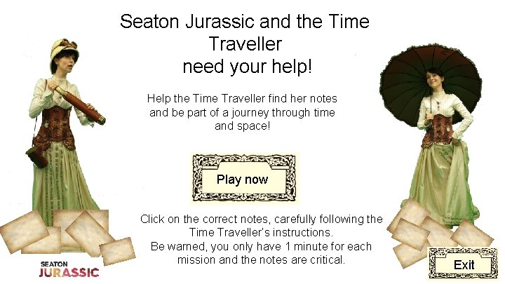 Seaton Jurassic and the Time Traveller need your help! Help the Time Traveller find